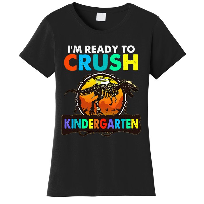 im ready to crush kindergarten back to school dinosaur Women's T-Shirt