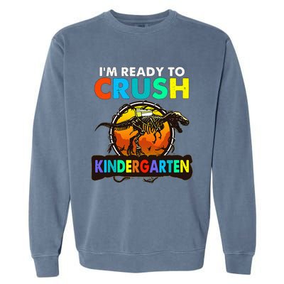 im ready to crush kindergarten back to school dinosaur Garment-Dyed Sweatshirt