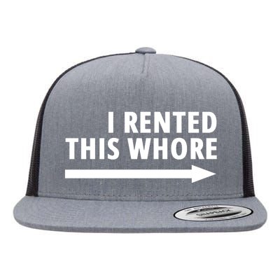 I Rented This Whore Funny Offensive Saying Flat Bill Trucker Hat