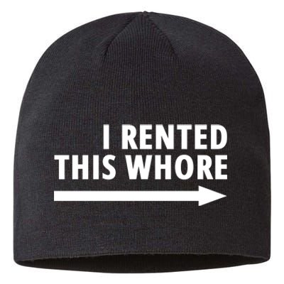 I Rented This Whore Funny Offensive Saying Sustainable Beanie