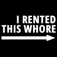 I Rented This Whore Funny Offensive Saying City Backpack