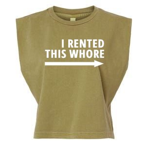 I Rented This Whore Funny Offensive Saying Garment-Dyed Women's Muscle Tee