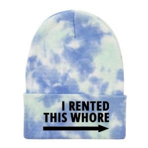 I Rented This Whore Funny Offensive Saying Tie Dye 12in Knit Beanie