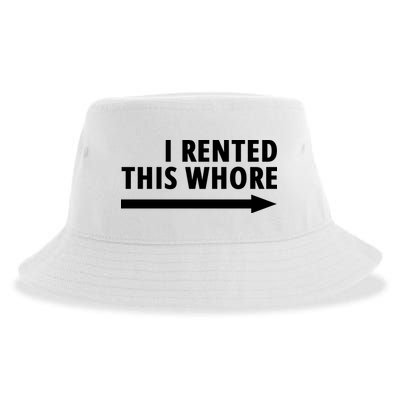 I Rented This Whore Funny Offensive Saying Sustainable Bucket Hat