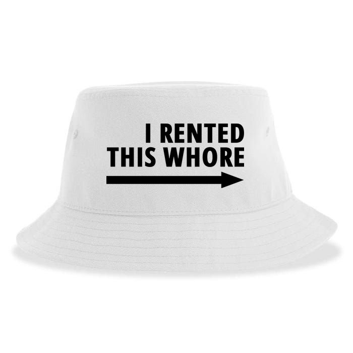 I Rented This Whore Funny Offensive Saying Sustainable Bucket Hat