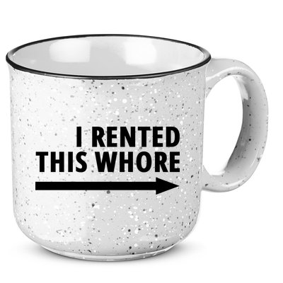 I Rented This Whore Funny Offensive Saying 15oz Campfire Ceramic Mug