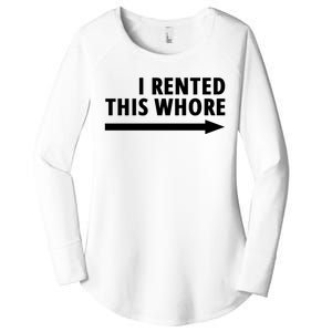 I Rented This Whore Funny Offensive Saying Women's Perfect Tri Tunic Long Sleeve Shirt