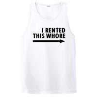 I Rented This Whore Funny Offensive Saying PosiCharge Competitor Tank