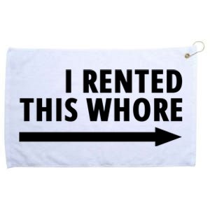 I Rented This Whore Funny Offensive Saying Grommeted Golf Towel