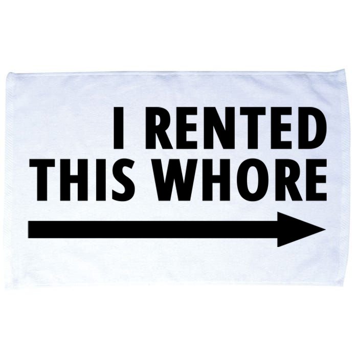 I Rented This Whore Funny Offensive Saying Microfiber Hand Towel