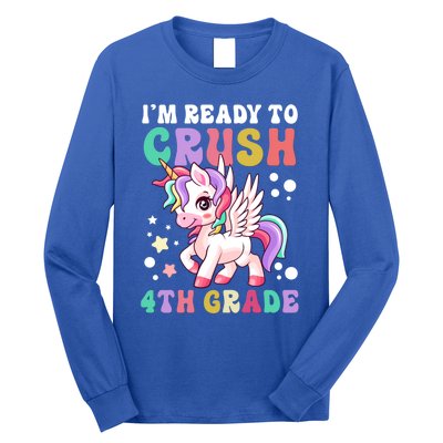 Im Ready To Crush 4Th Grade Cute Unicorn Back To School Meaningful Gift Long Sleeve Shirt