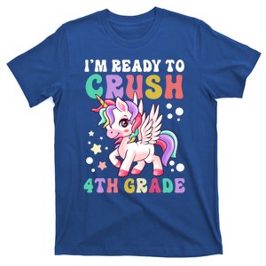 Im Ready To Crush 4Th Grade Cute Unicorn Back To School Meaningful Gift T-Shirt