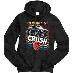 IM Ready To Crush 6 Monster Truck 6th Birthday Gift Boy Tie Dye Hoodie