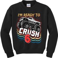 IM Ready To Crush 6 Monster Truck 6th Birthday Gift Boy Kids Sweatshirt