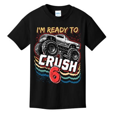 IM Ready To Crush 6 Monster Truck 6th Birthday Gift Boy Kids T-Shirt