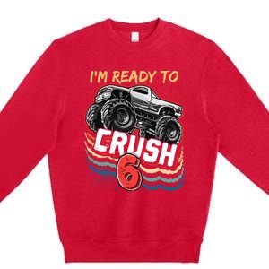 IM Ready To Crush 6 Monster Truck 6th Birthday Gift Boy Premium Crewneck Sweatshirt