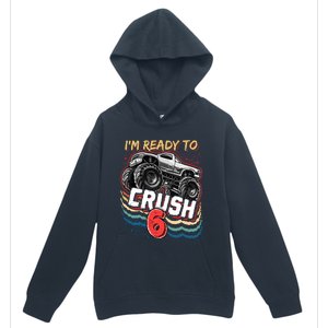 IM Ready To Crush 6 Monster Truck 6th Birthday Gift Boy Urban Pullover Hoodie