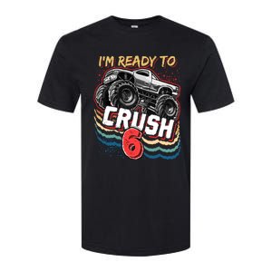 IM Ready To Crush 6 Monster Truck 6th Birthday Gift Boy Softstyle CVC T-Shirt