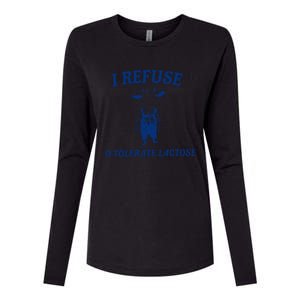 I Refuse To Tolerate Lactose Womens Cotton Relaxed Long Sleeve T-Shirt