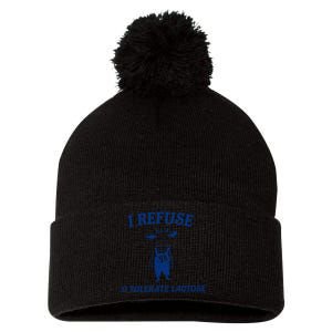 I Refuse To Tolerate Lactose Pom Pom 12in Knit Beanie