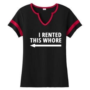 I Rented This Whore Funny Offensive Saying Ladies Halftime Notch Neck Tee