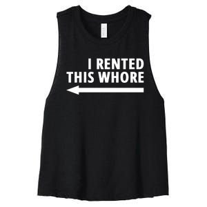 I Rented This Whore Funny Offensive Saying Women's Racerback Cropped Tank