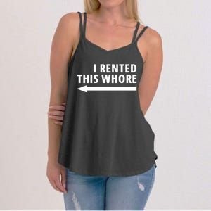 I Rented This Whore Funny Offensive Saying Women's Strappy Tank