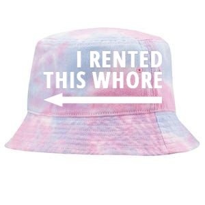 I Rented This Whore Funny Offensive Saying Tie-Dyed Bucket Hat