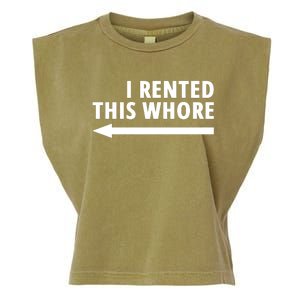 I Rented This Whore Funny Offensive Saying Garment-Dyed Women's Muscle Tee