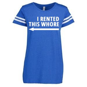 I Rented This Whore Funny Offensive Saying Enza Ladies Jersey Football T-Shirt