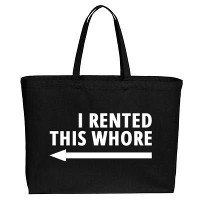 I Rented This Whore Funny Offensive Saying Cotton Canvas Jumbo Tote