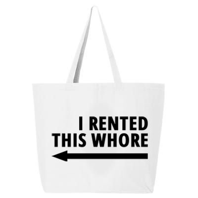 I Rented This Whore Funny Offensive Saying 25L Jumbo Tote