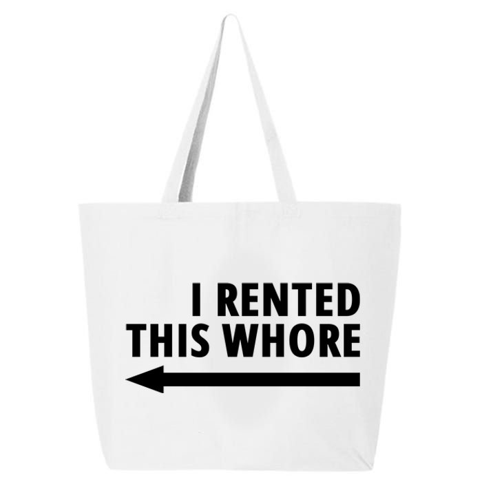 I Rented This Whore Funny Offensive Saying 25L Jumbo Tote