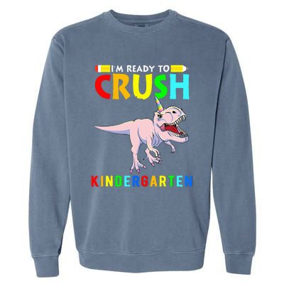 Im Ready To Crush Kindergarten Unicorn Dinosaur Garment-Dyed Sweatshirt