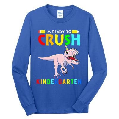 Im Ready To Crush Kindergarten Unicorn Dinosaur Tall Long Sleeve T-Shirt