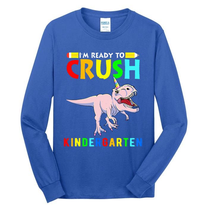 Im Ready To Crush Kindergarten Unicorn Dinosaur Tall Long Sleeve T-Shirt