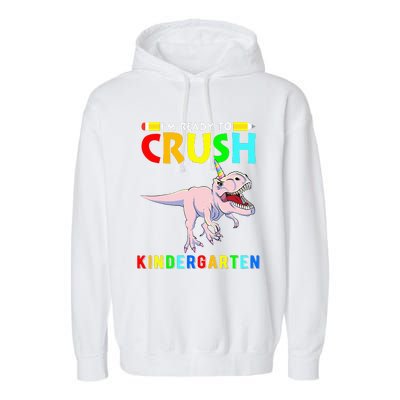 Im Ready To Crush Kindergarten Unicorn Dinosaur Garment-Dyed Fleece Hoodie