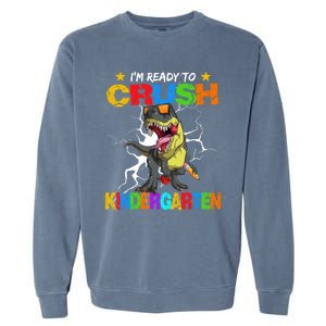 I'm Ready To Crush Kindergarten Dinosaur Back To School Gift Garment-Dyed Sweatshirt