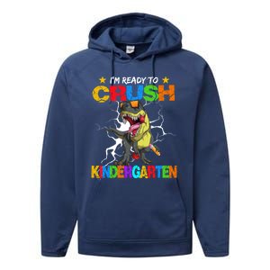 I'm Ready To Crush Kindergarten Dinosaur Back To School Gift Performance Fleece Hoodie