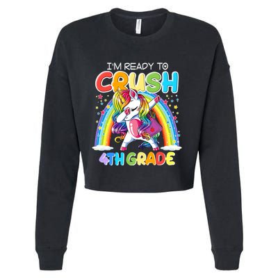 Im Ready To Crush 4Th Grade Unicorn Back To School Gift Funny Gift Cropped Pullover Crew