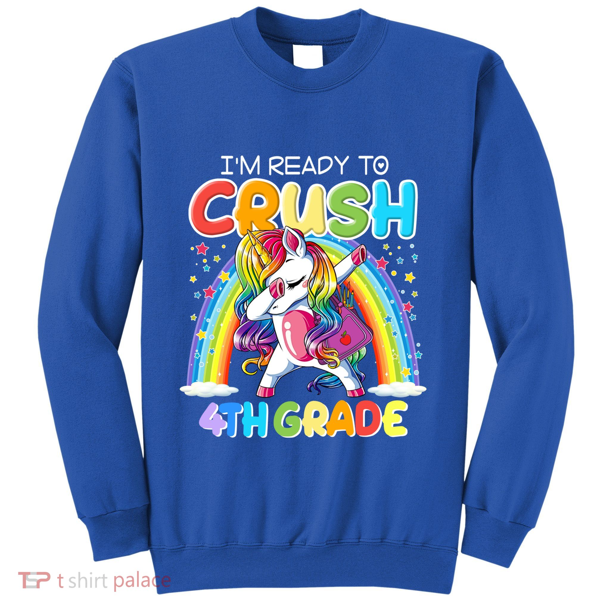 Im Ready To Crush 4Th Grade Unicorn Back To School Gift Funny Gift Sweatshirt