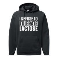 I Refuse To Tolerate Lactose Performance Fleece Hoodie