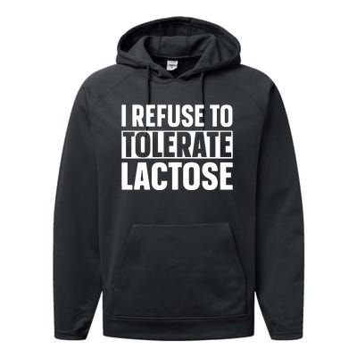 I Refuse To Tolerate Lactose Performance Fleece Hoodie