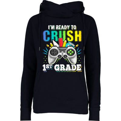 Im Ready To Crush 1st Grade Back To School Video Game Boy Womens Funnel Neck Pullover Hood