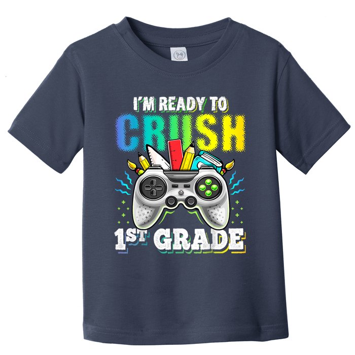 Im Ready To Crush 1st Grade Back To School Video Game Boy Toddler T-Shirt