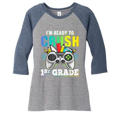 Im Ready To Crush 1st Grade Back To School Video Game Boy Women's Tri-Blend 3/4-Sleeve Raglan Shirt