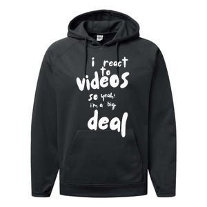 I React To Videos So IM A Big Deal Performance Fleece Hoodie