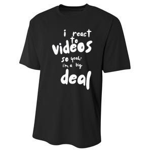 I React To Videos So IM A Big Deal Performance Sprint T-Shirt