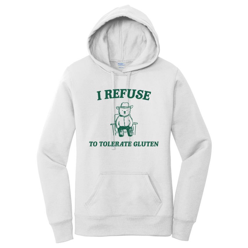 I Refuse To Tolerate Gluten Funny Cartoon Bear Meme Women's Pullover Hoodie