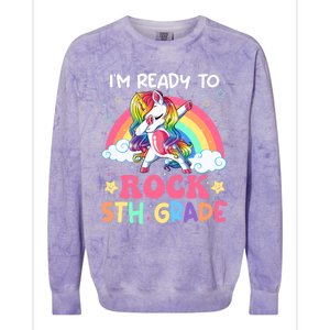 Im Ready To Rock 5Th Grade Unicorn 100 Days Of Fifth Grade Great Gift Colorblast Crewneck Sweatshirt